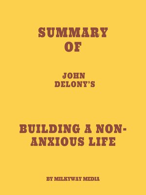 cover image of Summary of John Delony's Building a Non-Anxious Life